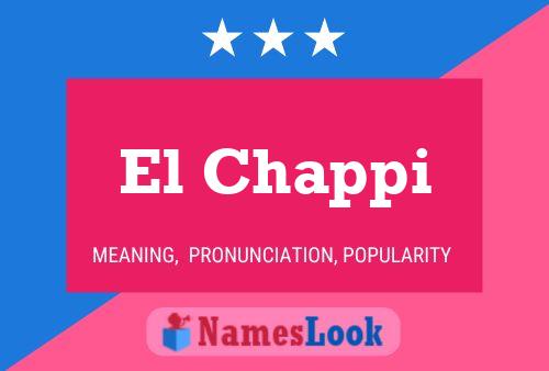 El Chappi Name Poster