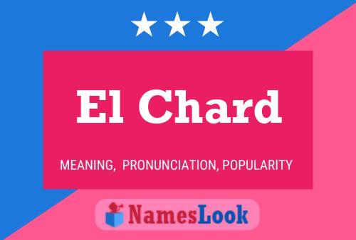 El Chard Name Poster