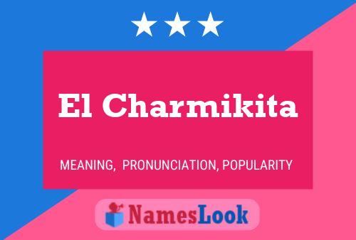 El Charmikita Name Poster