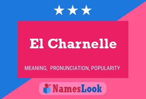 El Charnelle Name Poster