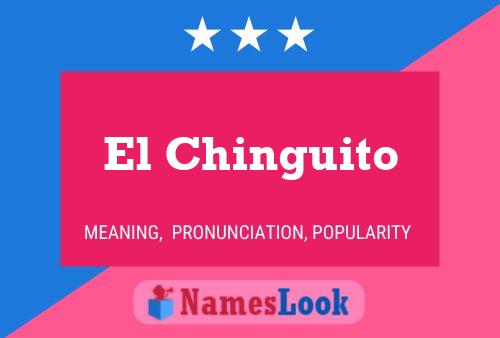 El Chinguito Name Poster