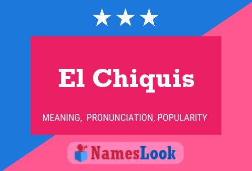 El Chiquis Name Poster