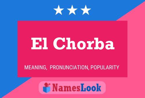 El Chorba Name Poster