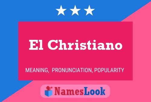 El Christiano Name Poster