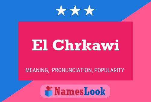 El Chrkawi Name Poster