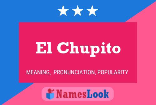 El Chupito Name Poster