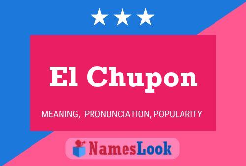 El Chupon Name Poster