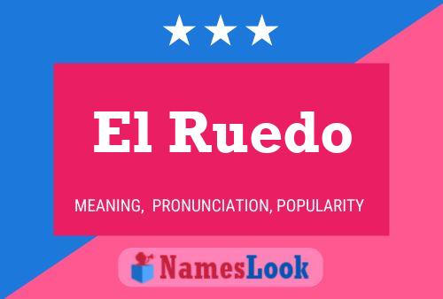 El Ruedo Name Poster