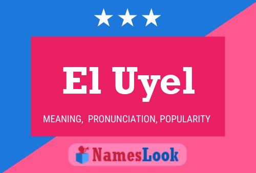 El Uyel Name Poster