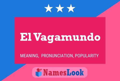 El Vagamundo Name Poster