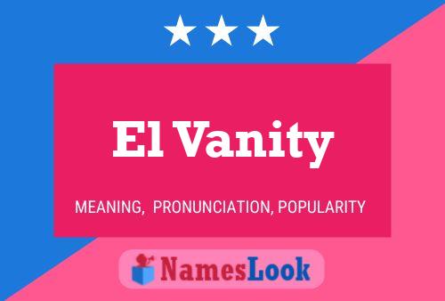 El Vanity Name Poster