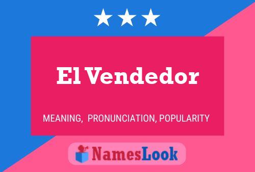 El Vendedor Name Poster