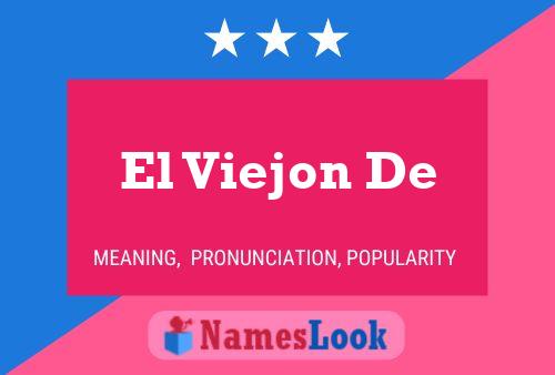 El Viejon De Name Poster