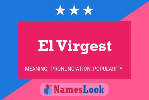 El Virgest Name Poster