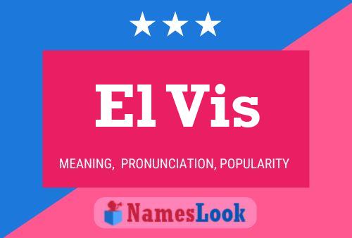 El Vis Name Poster