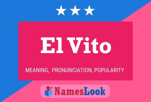 El Vito Name Poster