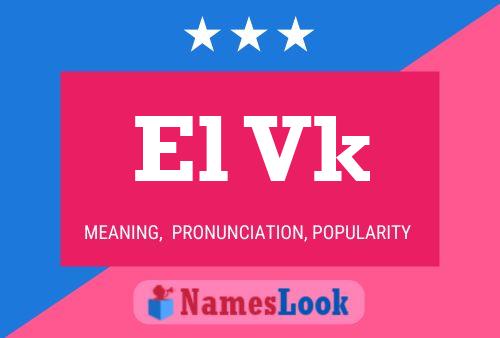 El Vk Name Poster