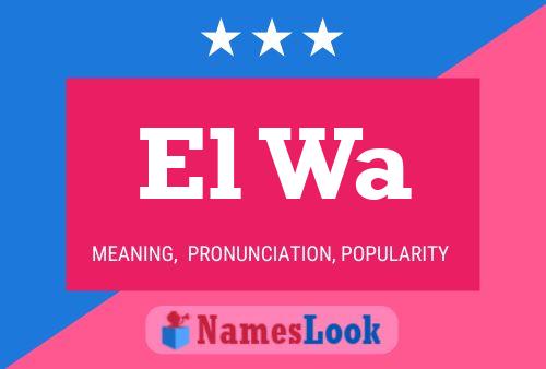 El Wa Name Poster