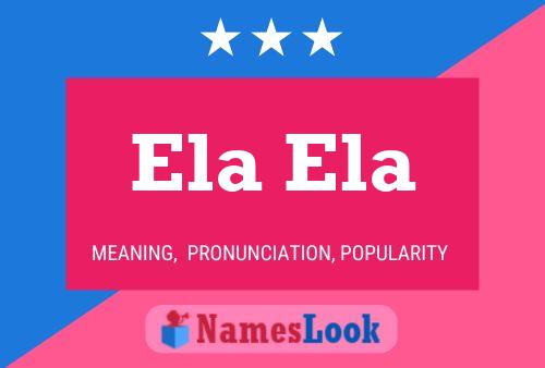 Ela Ela Name Poster