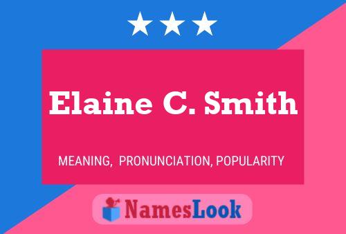 Elaine C. Smith Name Poster