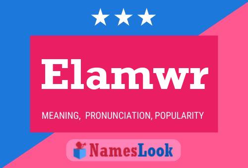 Elamwr Name Poster