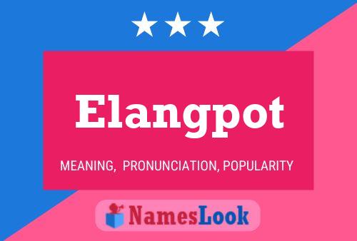 Elangpot Name Poster