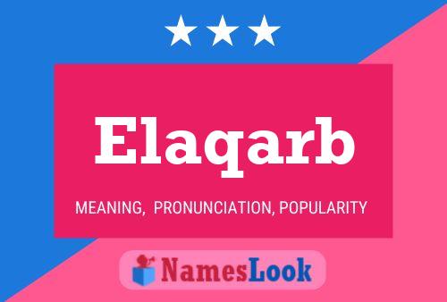 Elaqarb Name Poster