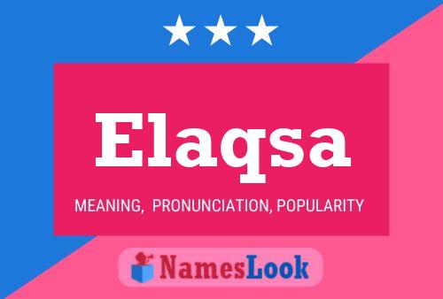 Elaqsa Name Poster