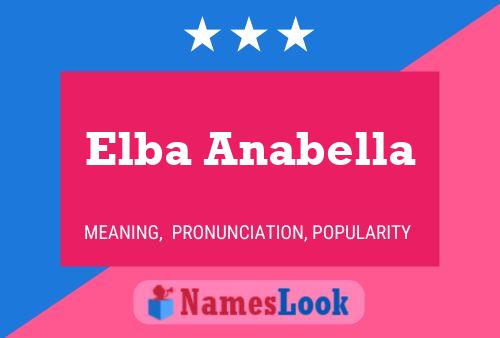 Elba Anabella Name Poster