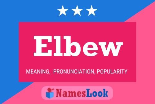 Elbew Name Poster