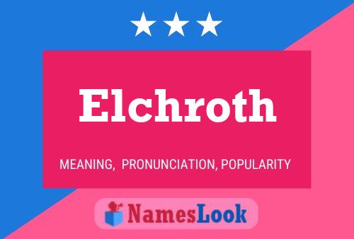 Elchroth Name Poster