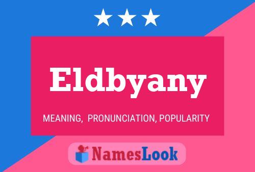 Eldbyany Name Poster