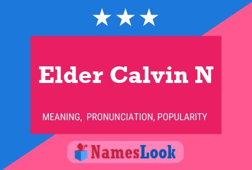 Elder Calvin N Name Poster