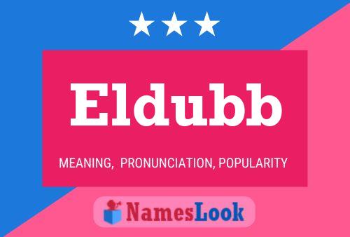 Eldubb Name Poster