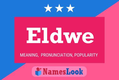 Eldwe Name Poster