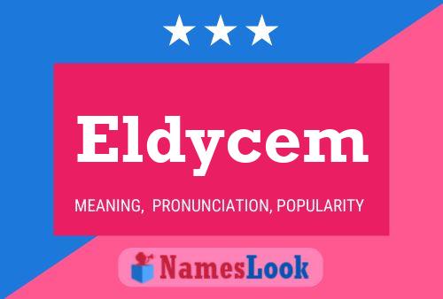 Eldycem Name Poster