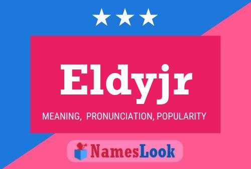 Eldyjr Name Poster