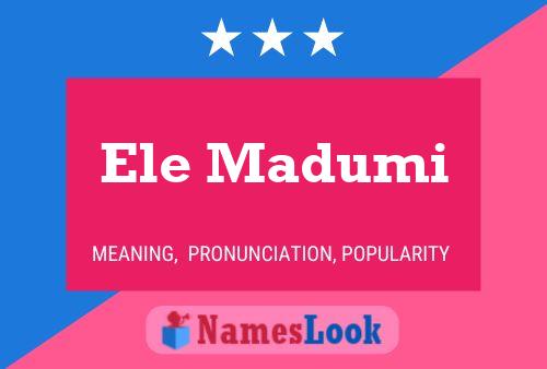 Ele Madumi Name Poster