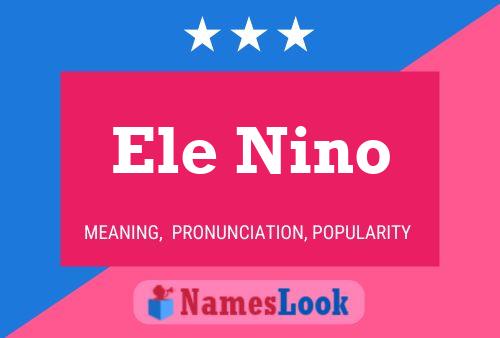 Ele Nino Name Poster