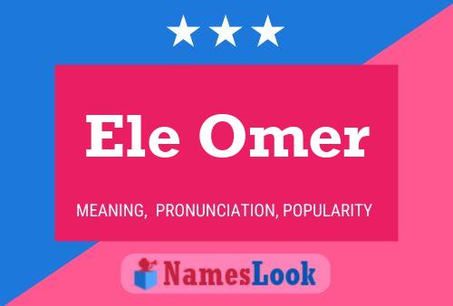 Ele Omer Name Poster