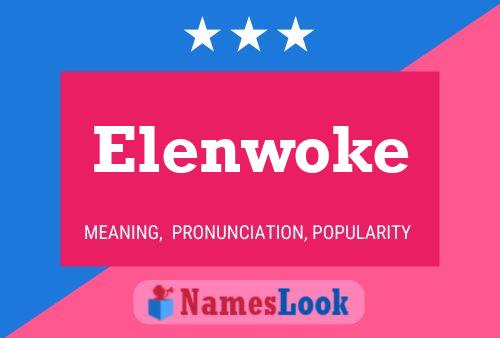 Elenwoke Name Poster