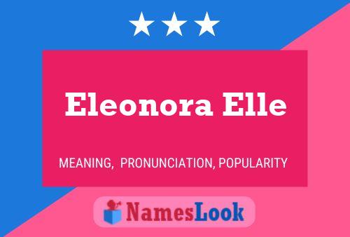 Eleonora Elle Name Poster