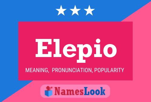 Elepio Name Poster