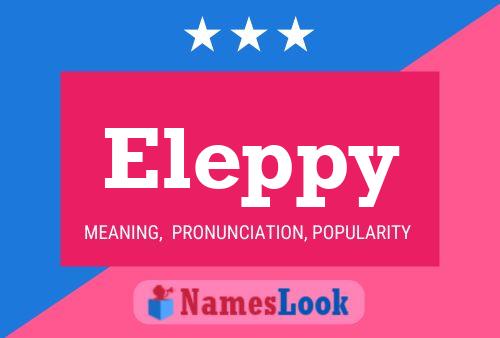 Eleppy Name Poster