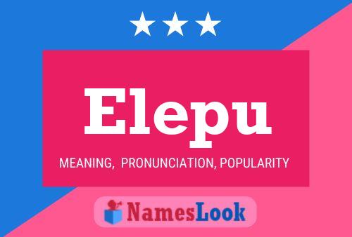 Elepu Name Poster