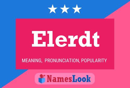 Elerdt Name Poster