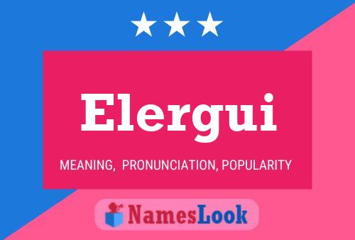 Elergui Name Poster