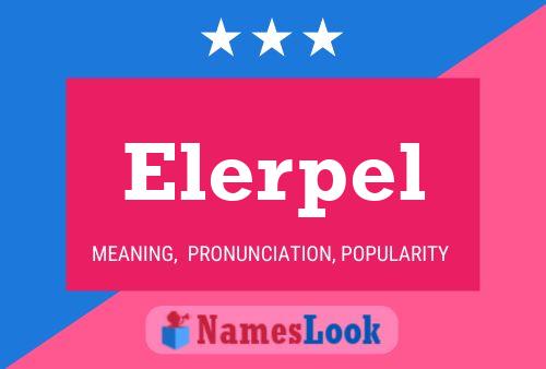 Elerpel Name Poster