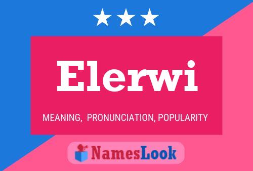 Elerwi Name Poster