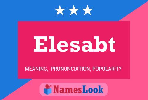 Elesabt Name Poster